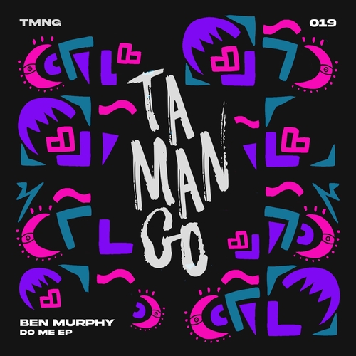 Ben Murphy - Do Me EP [TMNG019]